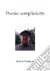 Poesie sempliciotteYes, it&apos;s Poetry!. E-book. Formato EPUB ebook