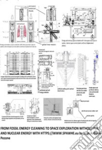 From cleanup of fossil energy to space exploration without fuels and nuclear energy. E-book. Formato EPUB ebook di Luigi Antonio Pezone