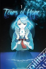 Tears Of HopeVolume 1. E-book. Formato EPUB ebook