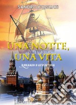 Una notte, Una Vita. E-book. Formato EPUB ebook