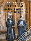 The Feast in the Convent and other tales. E-book. Formato EPUB ebook