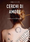 Cerchi di amorestoria di un ipnologo. E-book. Formato EPUB ebook