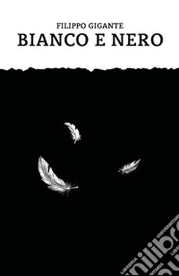 Bianco e nero. E-book. Formato EPUB ebook