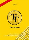 Total TrainerDel cuerpo a la mente.... E-book. Formato PDF ebook di Joseph T.