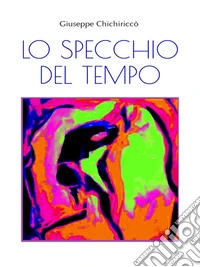 Lo specchio del tempo. E-book. Formato EPUB ebook