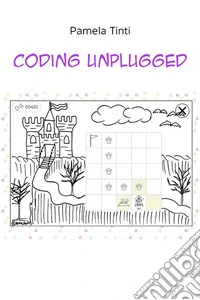 Coding unplugged. E-book. Formato EPUB ebook