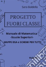 Progetto Fuori classe - Manuale di Matematica - Scuola media - Mappe DSA e Schemi per tutti. E-book. Formato EPUB ebook