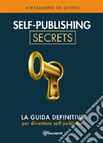 Self-publishing Secrets. E-book. Formato EPUB ebook