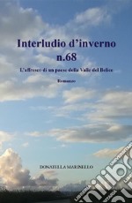 Interludio d&apos;inverno n.68L’ affresco di un paese della Valle del Belice. E-book. Formato EPUB ebook