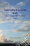 Interludio d'inverno n.68L’ affresco di un paese della Valle del Belice. E-book. Formato EPUB ebook di Donatella Marinello