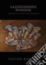 La condizione Whinsor (viaggio ai limiti del possibile). E-book. Formato EPUB ebook