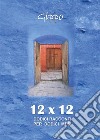 12x12Dodici racconti per dodici mesi. E-book. Formato EPUB ebook di Gippo Bignozzi