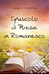 Opuscolo di Poesie in Romanesco. E-book. Formato EPUB ebook di Lilia C. Coletta