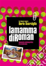 La mamma di RomanRacconto autobiografico di un&apos;adozione. E-book. Formato EPUB ebook