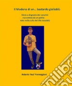 Il Modena di un...bastardo gialloblù. E-book. Formato EPUB