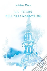 La Torre dell'Illuminazione. E-book. Formato EPUB ebook