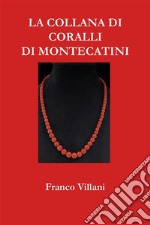 La collana di coralli di Montecatini. E-book. Formato EPUB