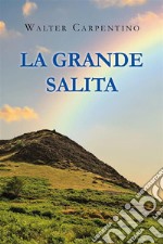 La grande salita. E-book. Formato EPUB ebook