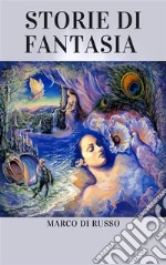 Storie di fantasia. E-book. Formato EPUB