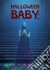 Halloween baby. E-book. Formato EPUB ebook di Vincent W. Mallory