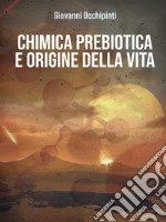 Chimica prebiotica ed origine della vita. E-book. Formato EPUB