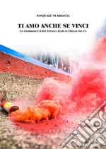 Ti amo anche se vinci. E-book. Formato EPUB ebook