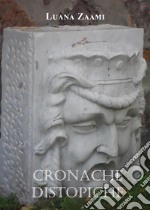 Cronache distopiche. E-book. Formato EPUB ebook