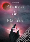 Amnesia del Mal’akh. E-book. Formato EPUB ebook