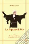 La pupazza di DioVita di suor Amalia da Ruvo Discepola del Volto Santo. E-book. Formato EPUB ebook di Michele Ippedico