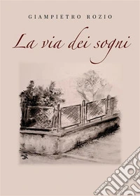 La via dei sogni. E-book. Formato EPUB ebook