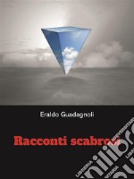 Racconti Scabrosi. E-book. Formato EPUB