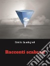 Racconti Scabrosi. E-book. Formato EPUB ebook di Eraldo Guadagnoli