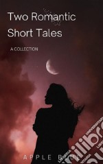 Two Romantic Short Tales. E-book. Formato EPUB