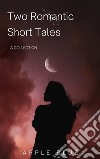 Two Romantic Short Tales. E-book. Formato EPUB ebook