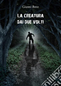 La creatura dai due volti. E-book. Formato EPUB ebook