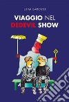 Viaggio nel Dedevil show. E-book. Formato EPUB ebook di Luigi Barocci