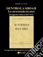 Dentro La Shoah: Lo Sterminio In AttoIl Rapporto Alleato Del 1942. E-book. Formato EPUB ebook