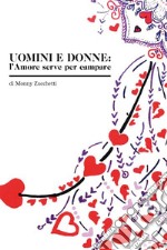 Uomini e Donne: l&apos;Amore serve per campare. E-book. Formato EPUB ebook