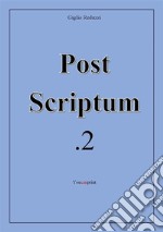 Post Scriptum. 2. E-book. Formato EPUB ebook