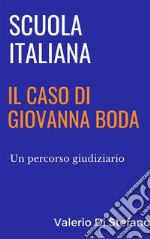 Scuola italiana: il caso di Giovanna BodaUn percorso giudiziario. E-book. Formato EPUB ebook