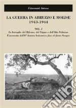 La guerra in Abruzzo e Molise 1943-1944, vol. I. E-book. Formato PDF