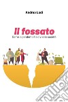 Il fossatoCome la pandemia ha diviso la società. E-book. Formato EPUB ebook di Andrea Lodi