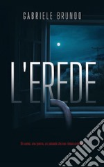 L&apos;erede. E-book. Formato EPUB