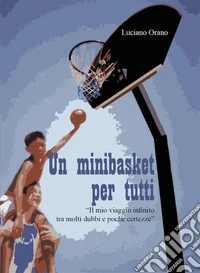 Un minibasket per tutti. E-book. Formato PDF ebook