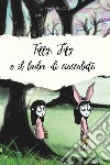 Tiffy, Fify e il ladro di cioccolato. E-book. Formato EPUB ebook di Veronika C.