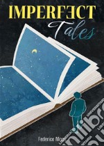 Imperfect Tales. E-book. Formato EPUB ebook