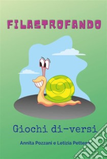 FilastrofandoGiochi di-versi. E-book. Formato EPUB ebook di Annita Pozzani