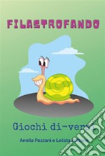 FilastrofandoGiochi di-versi. E-book. Formato EPUB ebook