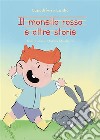 Il monello rosso e altre storie. E-book. Formato EPUB ebook