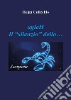 agleH - Il Silenzio dello Scorpione. E-book. Formato EPUB ebook